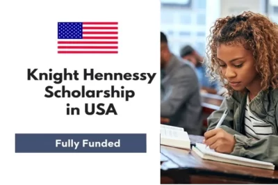 Knight Hennessy Scholarship in USA 2024 – Fully Funded – Details and Procedure: