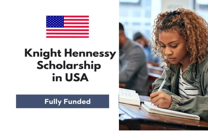 Knight Hennessy Scholarship in USA 2024 – Fully Funded